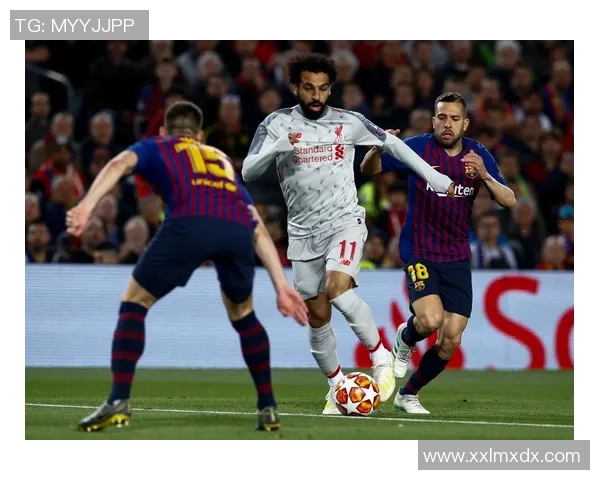 欧冠激战巴萨小胜利物浦全场沸腾转会传闻再起