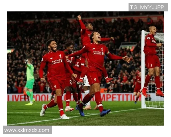 欧冠大战利物浦狂胜拜仁五球瞬间全场沸腾十大精彩进球回顾